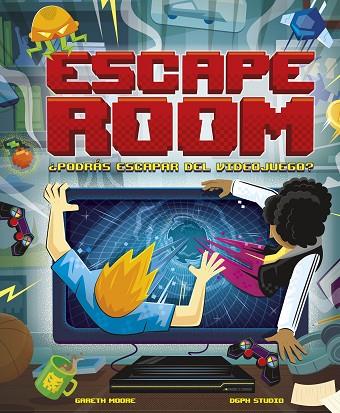 Escape Room. ¿Podrás escapar del videojuego? | 9788418260865 | Moore, Gareth | Librería Castillón - Comprar libros online Aragón, Barbastro