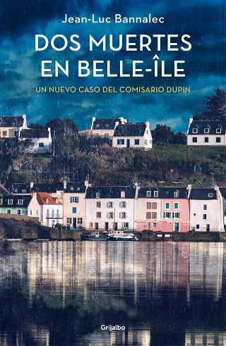 Dos muertes en Belle-Île (Comisario Dupin 10) | 9788425361753 | Bannalec, Jean-Luc | Librería Castillón - Comprar libros online Aragón, Barbastro
