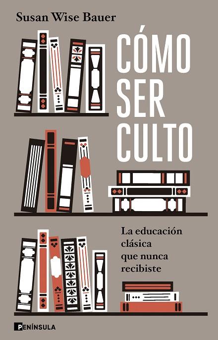 Cómo ser culto | 9788411002448 | Wise Bauer, Susan | Librería Castillón - Comprar libros online Aragón, Barbastro