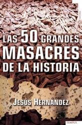 50 GRANDES MASACRES DE LA HISTORIA, LAS | 9788492567362 | HERNÁNDEZ, JESÚS | Librería Castillón - Comprar libros online Aragón, Barbastro