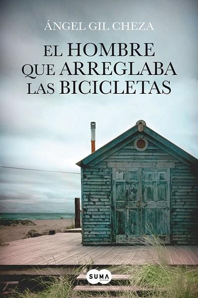 El hombre que arreglaba las bicicletas | 9788483656372 | Gil Cheza, Angel | Librería Castillón - Comprar libros online Aragón, Barbastro