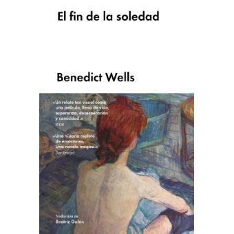 EL FIN DE LA SOLEDAD | 9788416665945 | BENEDICT WELLS | Librería Castillón - Comprar libros online Aragón, Barbastro