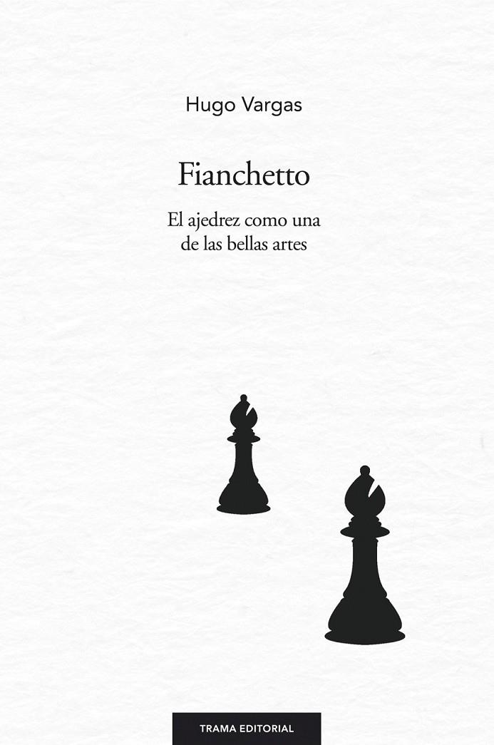 Fianchetto | 9788494166174 | Vargas Comsille, Hugo | Librería Castillón - Comprar libros online Aragón, Barbastro