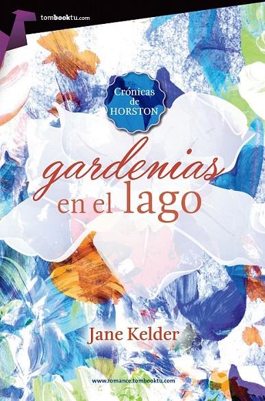 Gardenias en el lago | 9788415747925 | Kelder, Jane | Librería Castillón - Comprar libros online Aragón, Barbastro