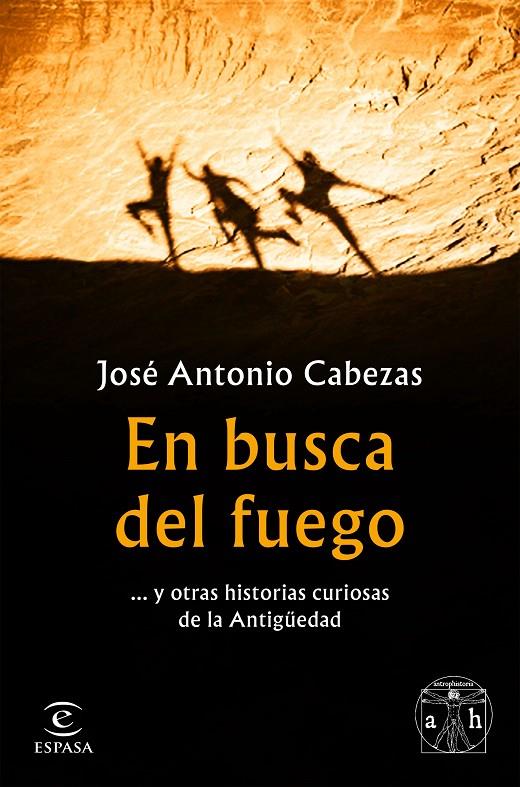 En busca del fuego | 9788467056563 | Cabezas, José Antonio | Librería Castillón - Comprar libros online Aragón, Barbastro
