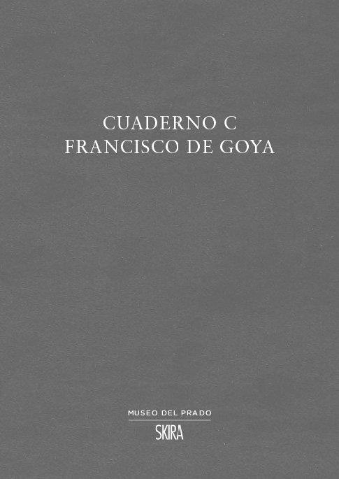 CUADERNO C FRANCISCO DE GOYA | 9788857243627 | GOYA, FRANCISCO | Librería Castillón - Comprar libros online Aragón, Barbastro