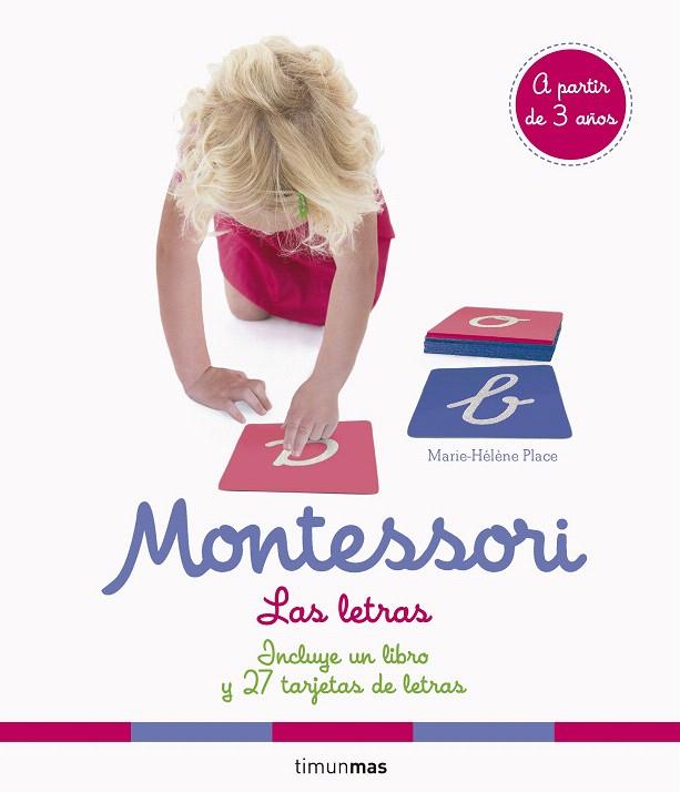 Montessori : Las letras | 9788408191766 | Place, Marie Hélène | Librería Castillón - Comprar libros online Aragón, Barbastro