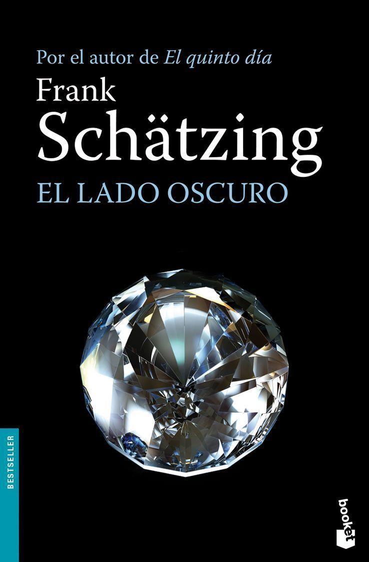 El lado oscuro | 9788408094937 | Schätzing, Frank | Librería Castillón - Comprar libros online Aragón, Barbastro
