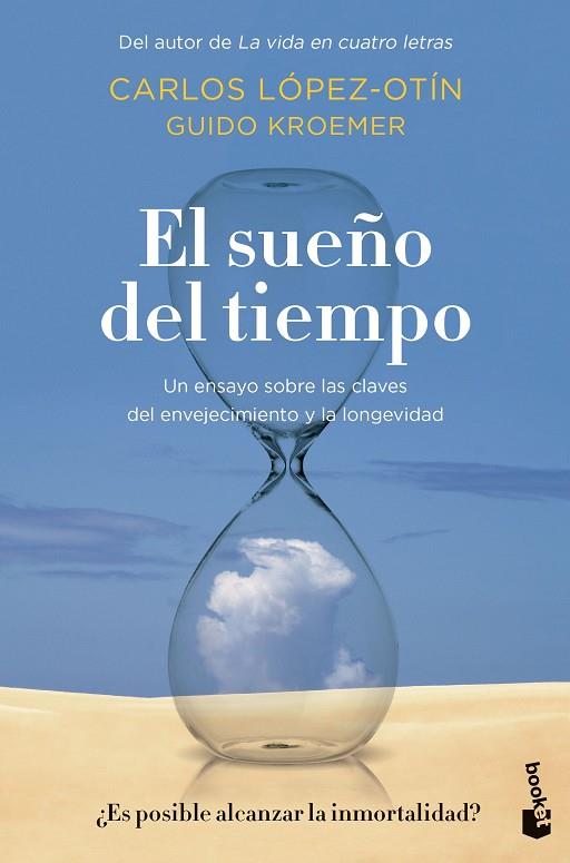 El sueño del tiempo | 9788408256212 | López Otín, Carlos / Kroemer, Guido | Librería Castillón - Comprar libros online Aragón, Barbastro