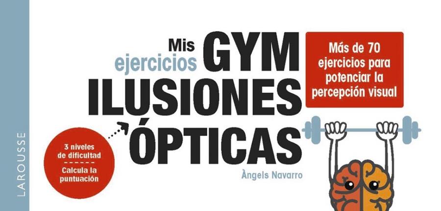 Mis ejercicios GYM ILUSIONES ÓPTICAS | 9788419739599 | Navarro Simón, Àngels | Librería Castillón - Comprar libros online Aragón, Barbastro