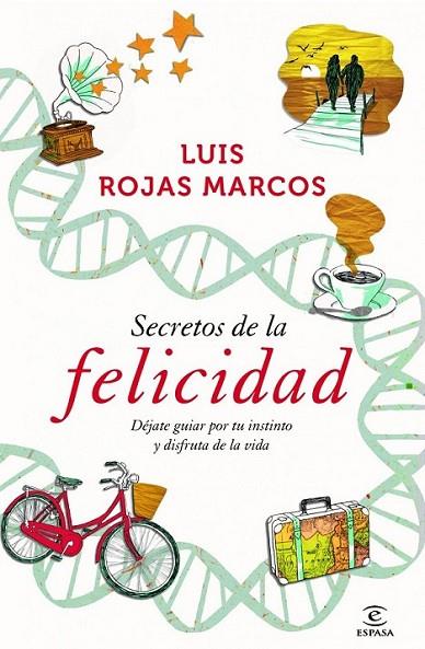 SECRETOS DE LA FELICIDAD | 9788467009712 | ROJAS MARCOS, LUIS | Librería Castillón - Comprar libros online Aragón, Barbastro