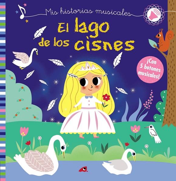 Mis historias musicales : El lago de los cisnes | 9788469626856 | Kalichy, Anne | Librería Castillón - Comprar libros online Aragón, Barbastro