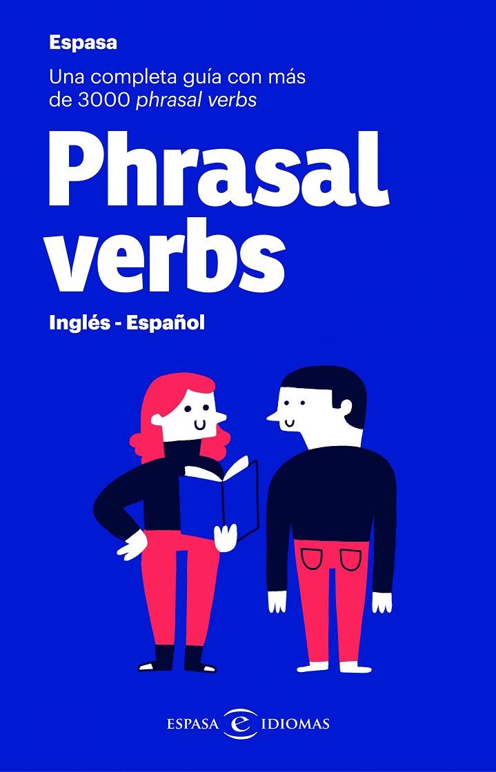Phrasal verbs. Inglés - Español | 9788467054460 | Espasa Calpe | Librería Castillón - Comprar libros online Aragón, Barbastro