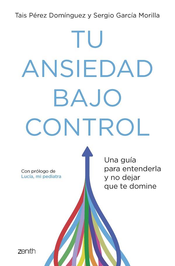 Tu ansiedad bajo control | 9788408260929 | Pérez Domínguez, Tais ; García Morilla, Sergio | Librería Castillón - Comprar libros online Aragón, Barbastro