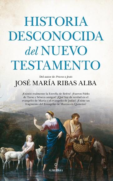 Historia desconocida del Nuevo Testamento | 9788411311618 | José María Ribas Alba | Librería Castillón - Comprar libros online Aragón, Barbastro