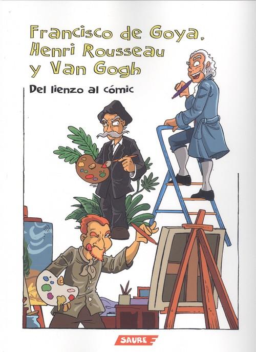 Francisco de Goya, Henri Rousseau y Van Gogh. | 9788417486396 | Eguiluz Montes, Inge | Librería Castillón - Comprar libros online Aragón, Barbastro