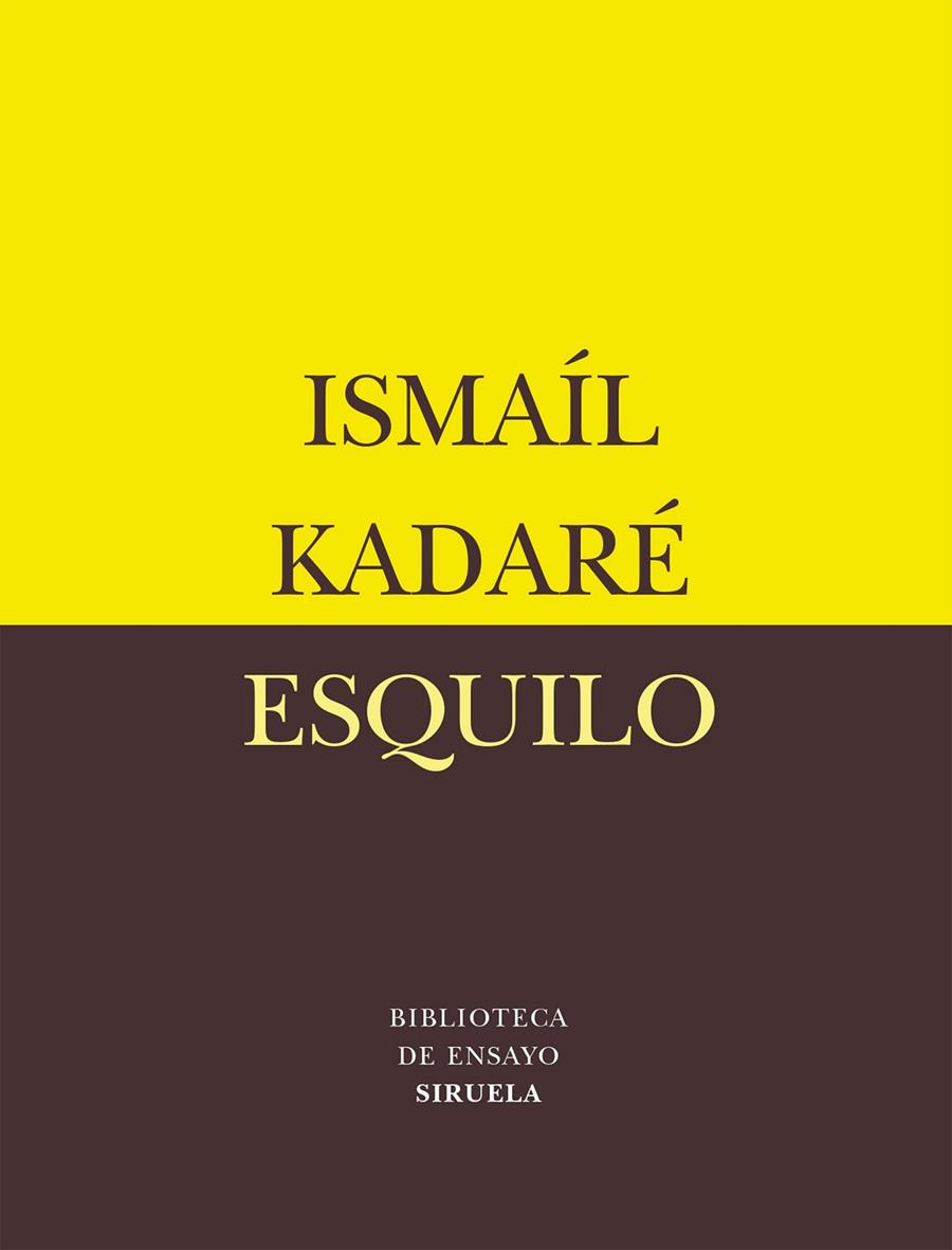 ESQUILO : EL GRAN PERDEDOR | 9788478449484 | KADARE, ISMAIL (1936- ) | Librería Castillón - Comprar libros online Aragón, Barbastro