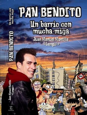 PAN BENDITO : UN BARRIO CON MUCHA MIGA | 9788467034523 | EL LANGU (PSEUDO. DE MONTILLA, JOSE MANUEL MONTILLA) | Librería Castillón - Comprar libros online Aragón, Barbastro