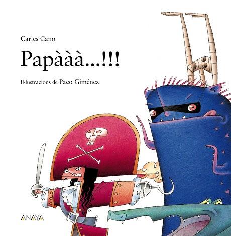 Papààà...!!! | 9788469885628 | Cano, Carles | Librería Castillón - Comprar libros online Aragón, Barbastro