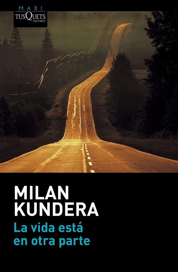 La vida está en otra parte | 9788490662021 | Kundera, Milan | Librería Castillón - Comprar libros online Aragón, Barbastro