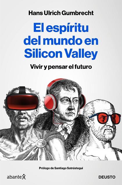El espíritu del mundo en Silicon Valley | 9788423431830 | Gumbrecht, Hans Ulrich | Librería Castillón - Comprar libros online Aragón, Barbastro