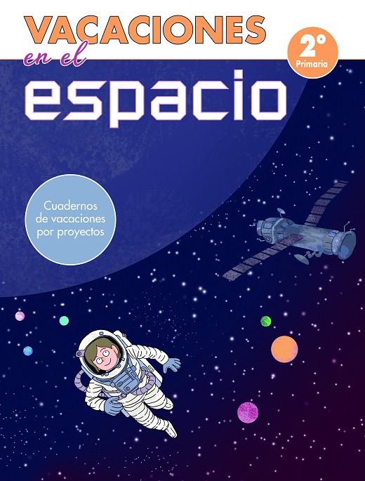 Vacaciones en el espacio - 2º de primaria | 9788448853051 | VV.AA. | Librería Castillón - Comprar libros online Aragón, Barbastro