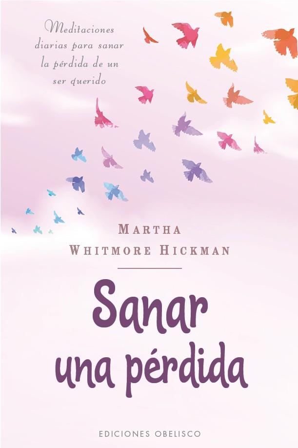 Sanar una pérdida | 9788491117841 | Whitmore Hickman, Martha | Librería Castillón - Comprar libros online Aragón, Barbastro