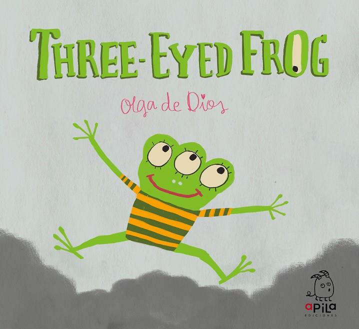 Three-Eyed Frog | 9788417028213 | de Dios Ruiz, Olga | Librería Castillón - Comprar libros online Aragón, Barbastro