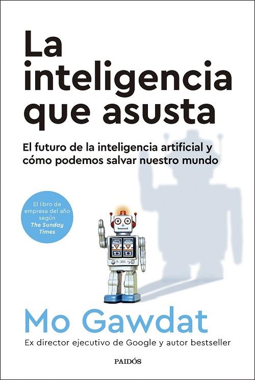 La inteligencia que asusta | 9788449341915 | Gawdat, Mo | Librería Castillón - Comprar libros online Aragón, Barbastro