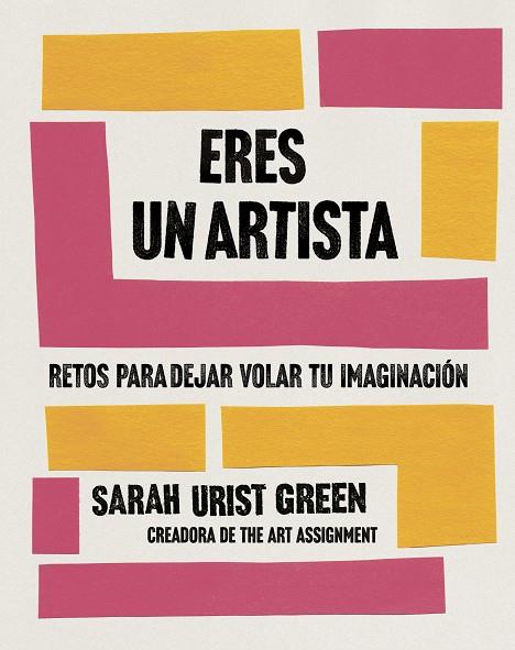 Eres un artista | 9788491294771 | Green, Sarah Urist | Librería Castillón - Comprar libros online Aragón, Barbastro