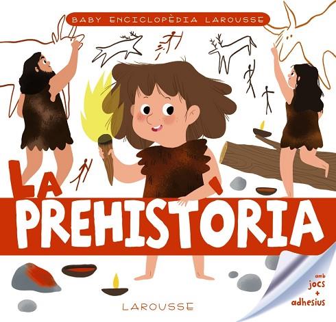 Baby enciclopèdia. La prehistòria | 9788417720766 | Larousse Editorial | Librería Castillón - Comprar libros online Aragón, Barbastro