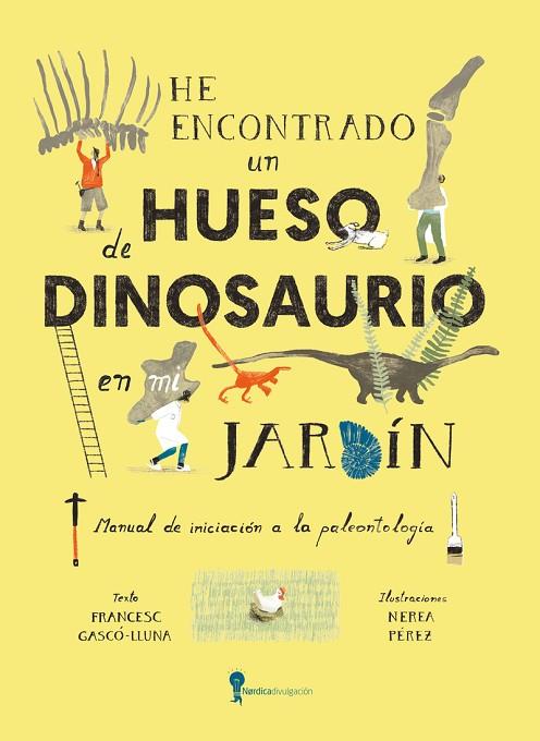 He encontrado un hueso de dinosaurio en mi jardín | 9788419735836 | Gasco Lluna, Francesc | Librería Castillón - Comprar libros online Aragón, Barbastro