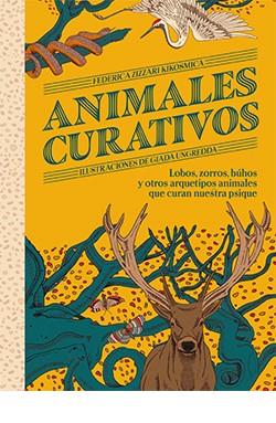 Animales curativos | 9788419282743 | Zizzari Kikosmica, Federica | Librería Castillón - Comprar libros online Aragón, Barbastro