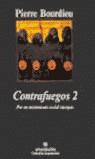 CONTRAFUEGOS 2 (ARGUMENTOS) | 9788433961648 | BOURDIEU, PIERRE | Librería Castillón - Comprar libros online Aragón, Barbastro
