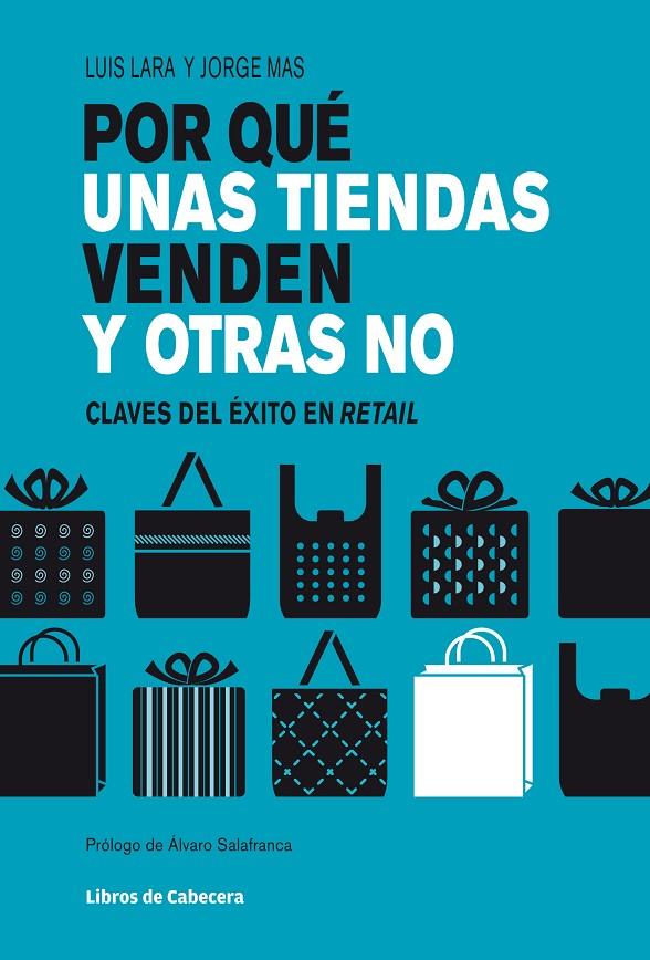 Por qué unas tiendas venden y otras no | 9788494004780 | Lara Arias, Luis; Mas Velasco, Jorge | Librería Castillón - Comprar libros online Aragón, Barbastro