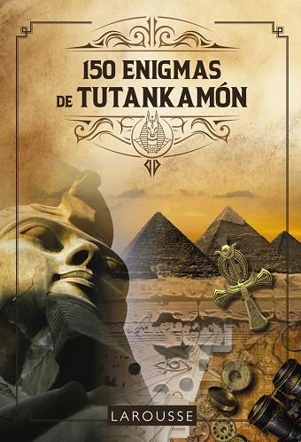 150 Enigmas de Tutankamón | 9788419250421 | Lebrun, Sandra ; Audrain, Loïc | Librería Castillón - Comprar libros online Aragón, Barbastro