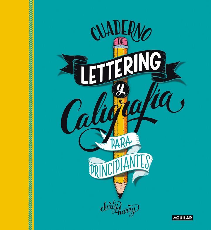 Cuaderno de lettering y caligrafía creativa para principiantes | 9788403522749 | Alfredo García-Almonacid | Librería Castillón - Comprar libros online Aragón, Barbastro