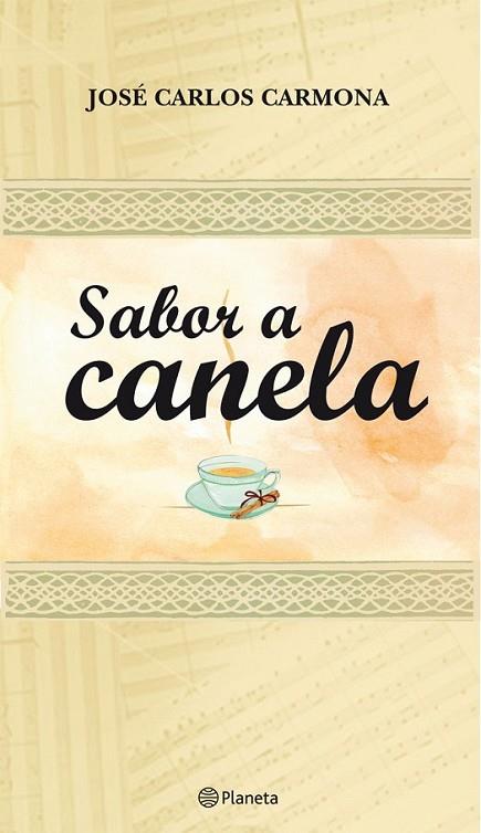 SABOR A CANELA | 9788408090021 | CARMONA, JOSÉ CARLOS | Librería Castillón - Comprar libros online Aragón, Barbastro