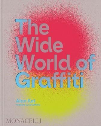 The Wide World of Graffitti | 9781580936019 | OSGEMEOS / Ket, Alan | Librería Castillón - Comprar libros online Aragón, Barbastro