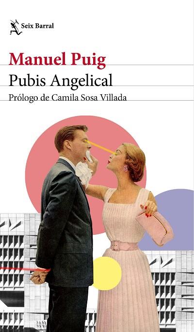 Pubis angelical | 9788432239915 | Puig, Manuel | Librería Castillón - Comprar libros online Aragón, Barbastro