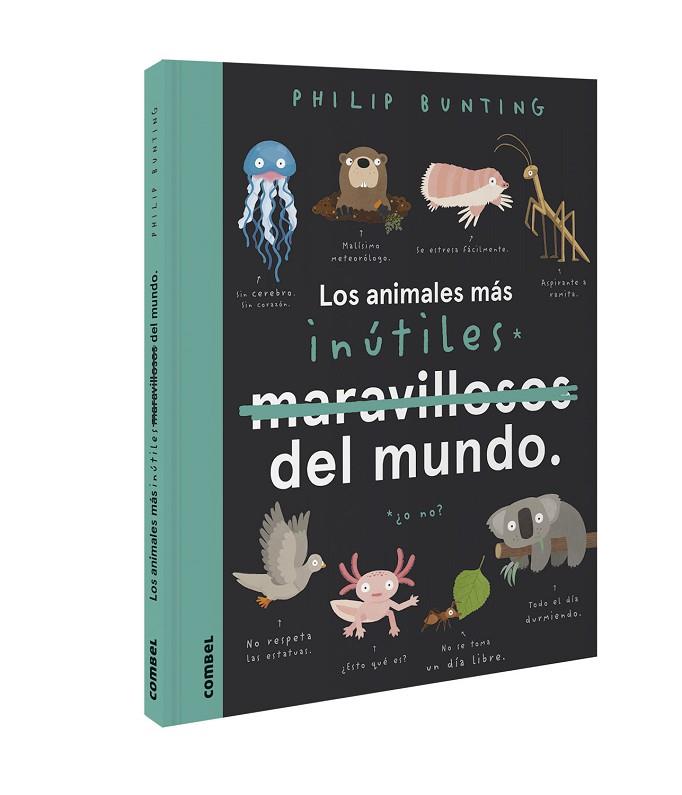 Los animales más inútiles del mundo | 9788491018100 | Bunting, Philip | Librería Castillón - Comprar libros online Aragón, Barbastro