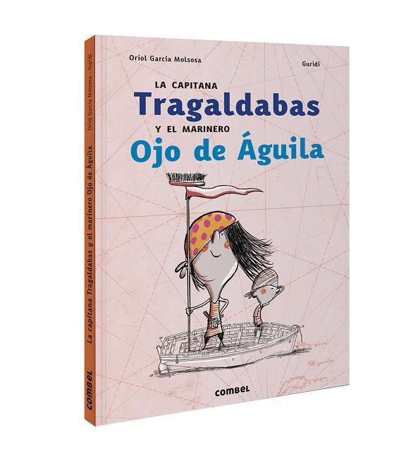 La capitana Tragaldabas y el marinero Ojo de Águila | 9788491017837 | Garcia Molsosa, Oriol | Librería Castillón - Comprar libros online Aragón, Barbastro