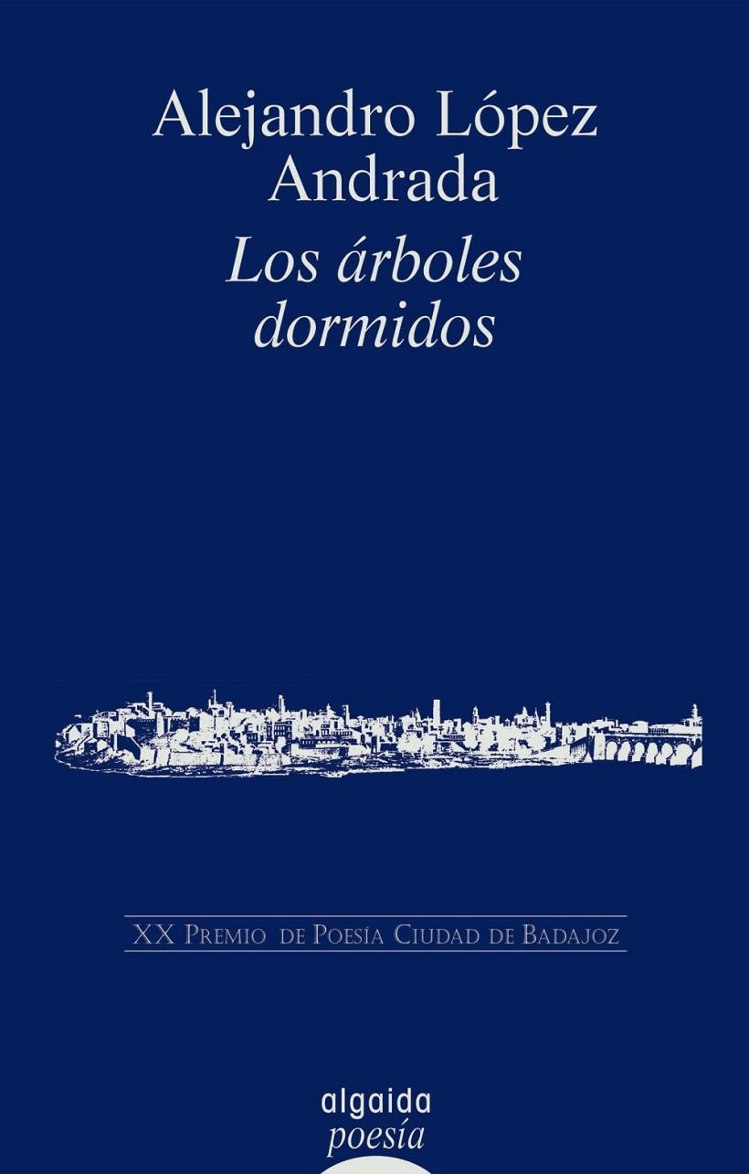 ARBOLES DORMIDOS, LOS | 9788484332060 | LOPEZ ANDRADA, ALEJANDRO | Librería Castillón - Comprar libros online Aragón, Barbastro