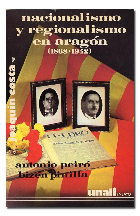 Nacionalismo y regionalismo en Aragón (1868-1942) | 9788485656233 | Peiró, Antonio / Pinilla Navarro, Vicente | Librería Castillón - Comprar libros online Aragón, Barbastro