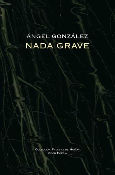 NADA GRAVE | 9788475220796 | GONZALEZ, ANGEL | Librería Castillón - Comprar libros online Aragón, Barbastro