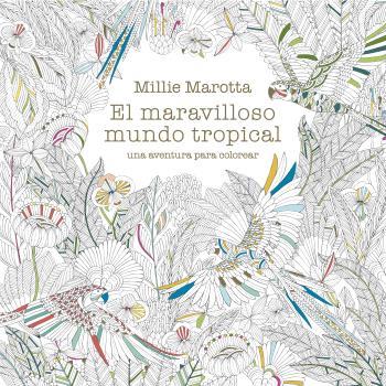Maravilloso mundo tropical | 9788419094032 | Marotta, Millie | Librería Castillón - Comprar libros online Aragón, Barbastro