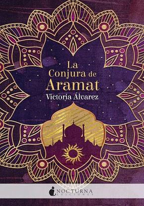 La Conjura de Aramat | 9788417834845 | Álvarez, Victoria | Librería Castillón - Comprar libros online Aragón, Barbastro