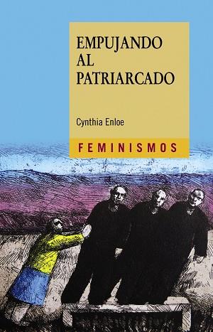 Empujando al patriarcado | 9788437639529 | Enloe, Cynthia | Librería Castillón - Comprar libros online Aragón, Barbastro