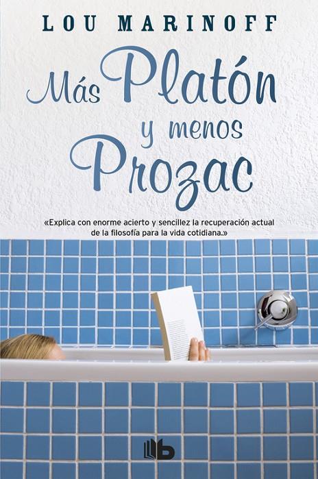MAS PLATON Y MENOS PROZAC | 9788498720570 | MARINOFF, LOU | Librería Castillón - Comprar libros online Aragón, Barbastro