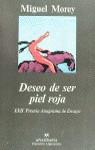 DESEO DE SER PIEL ROJA | 9788433913821 | MOREY, MIGUEL | Librería Castillón - Comprar libros online Aragón, Barbastro